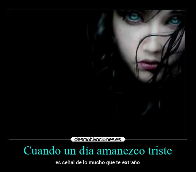 Cuando un día amanezco triste - 