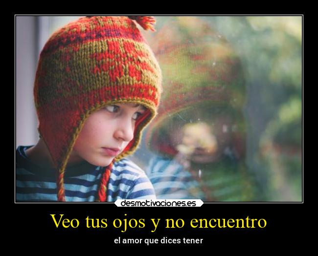 Veo tus ojos y no encuentro - 