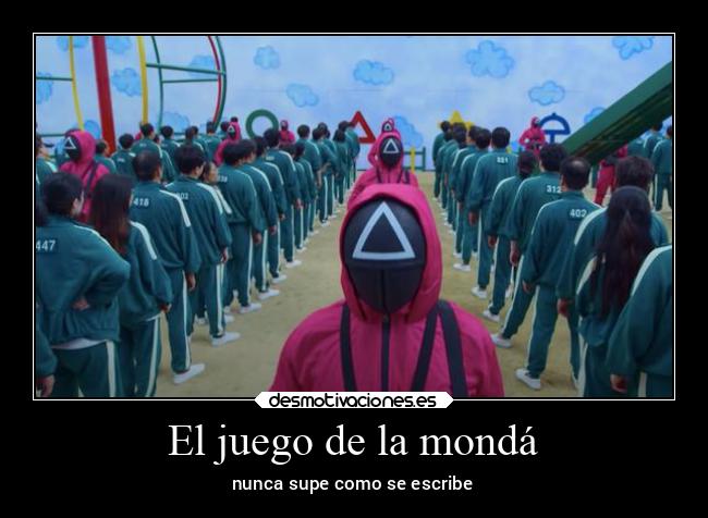 El juego de la mondá - 