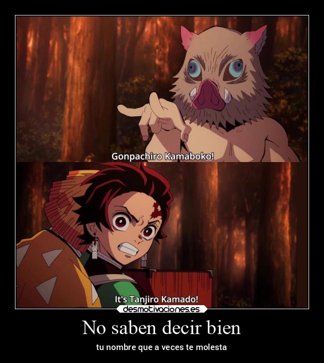 No saben decir bien - tu nombre que a veces te molesta