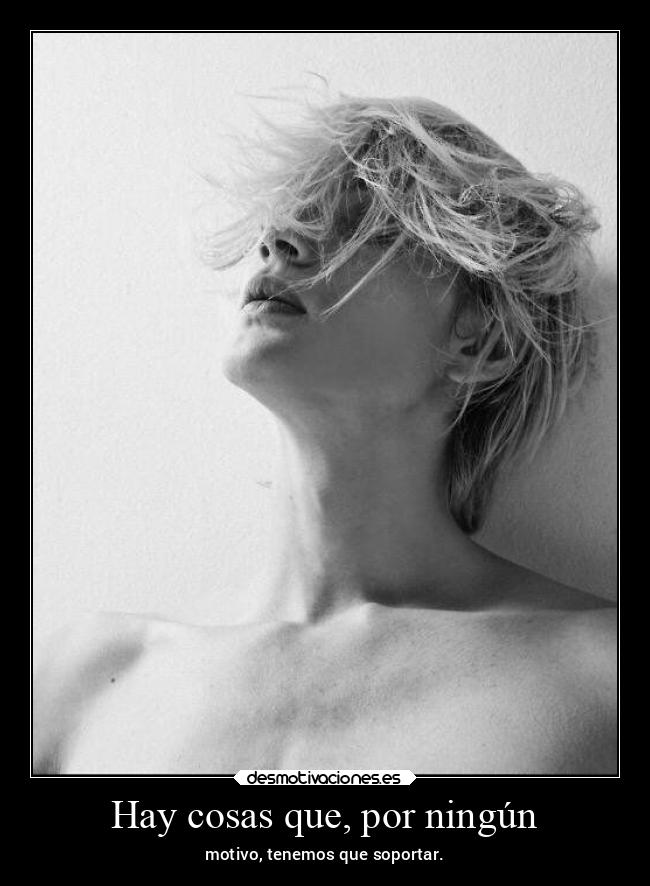 Hay cosas que, por ningún - 