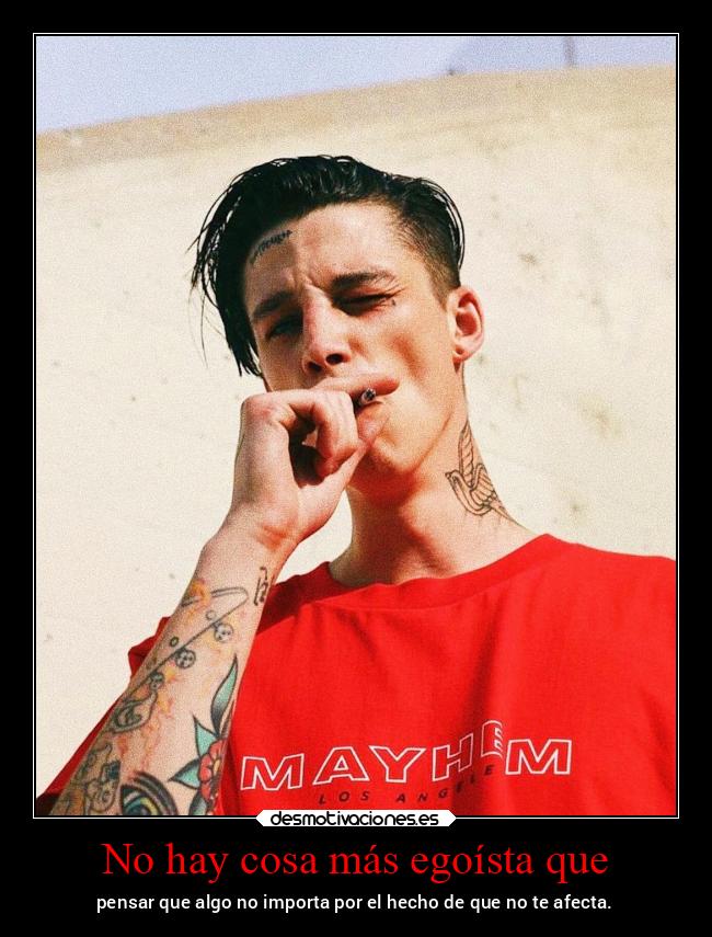 No hay cosa más egoísta que - 
