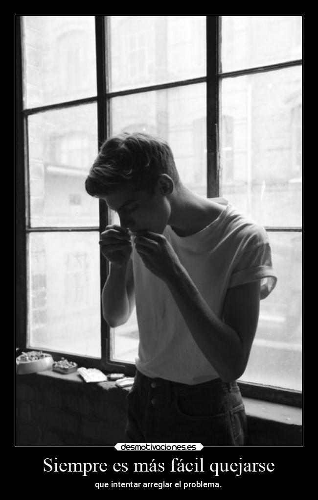 Siempre es más fácil quejarse -
