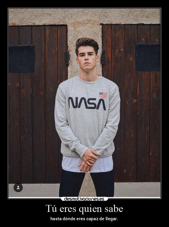 Tú eres quien sabe -