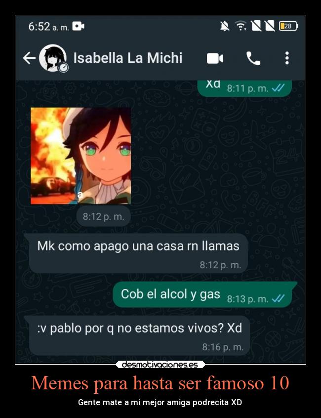 Memes para hasta ser famoso 10 - Gente mate a mi mejor amiga podrecita XD
