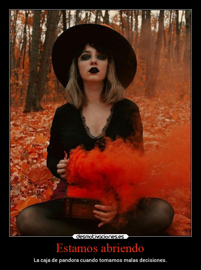 carteles miedo caja pandora decisiones peligro halloween desmohalloween2021 desmotivaciones