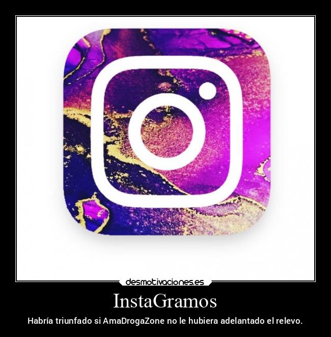 InstaGramos - Habría triunfado si AmaDrogaZone no le hubiera adelantado el relevo.