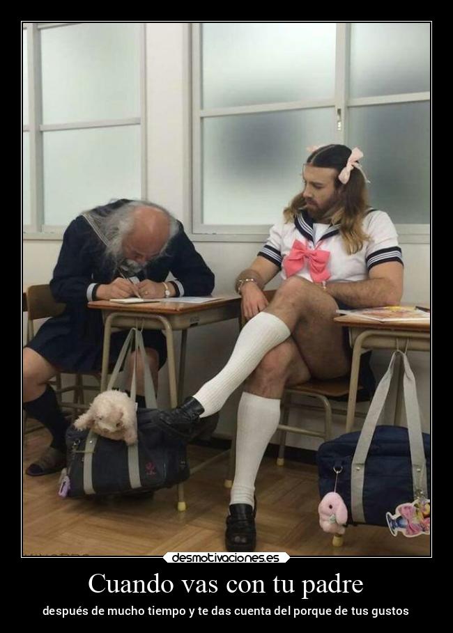 Cuando vas con tu padre -