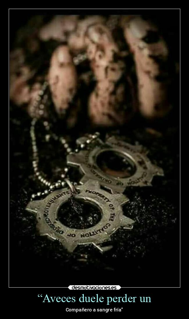 carteles tristeza ausencia amigos gearofwar miguelflippy2021 desmotivaciones