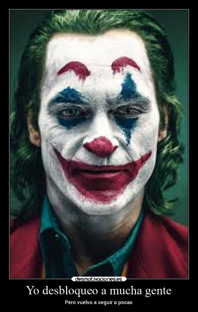 Yo desbloqueo a mucha gente - Pero vuelvo a seguir a pocas