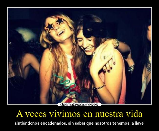 A veces vivimos en nuestra vida - 