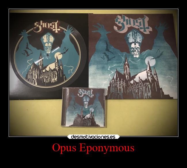 Opus Eponymous -