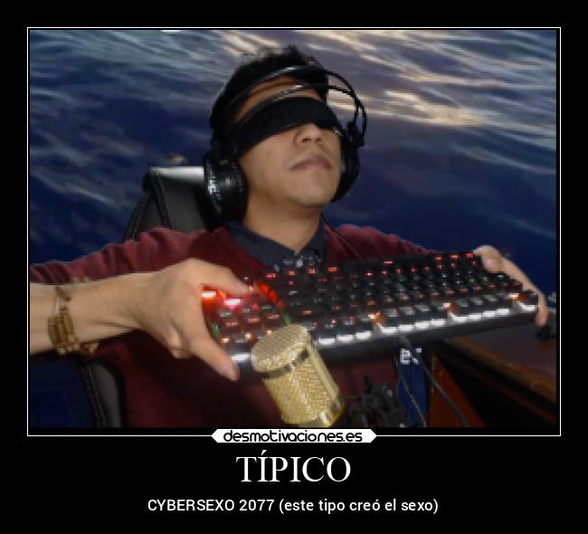 TÍPICO - CYBERSEXO 2077 (este tipo creó el sexo)