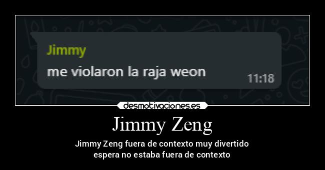 Jimmy Zeng - Jimmy Zeng fuera de contexto muy divertido
espera no estaba fuera de contexto