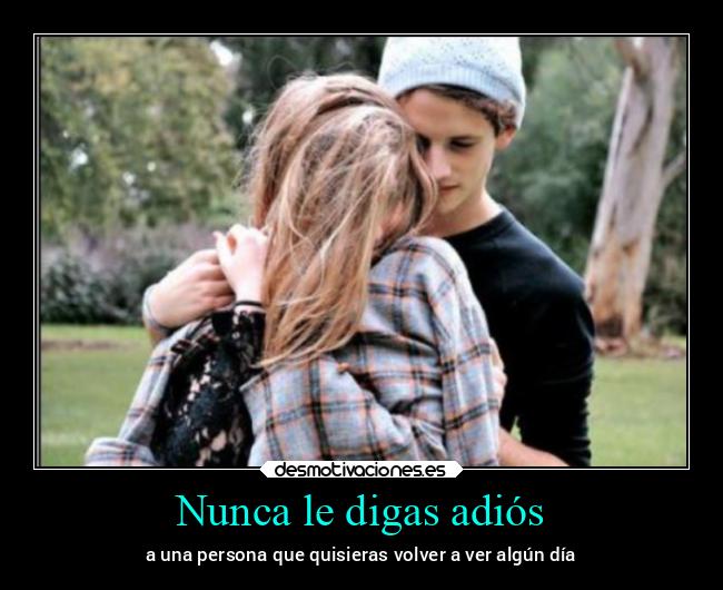 Nunca le digas adiós - 