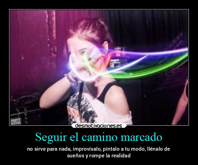 Seguir el camino marcado - 