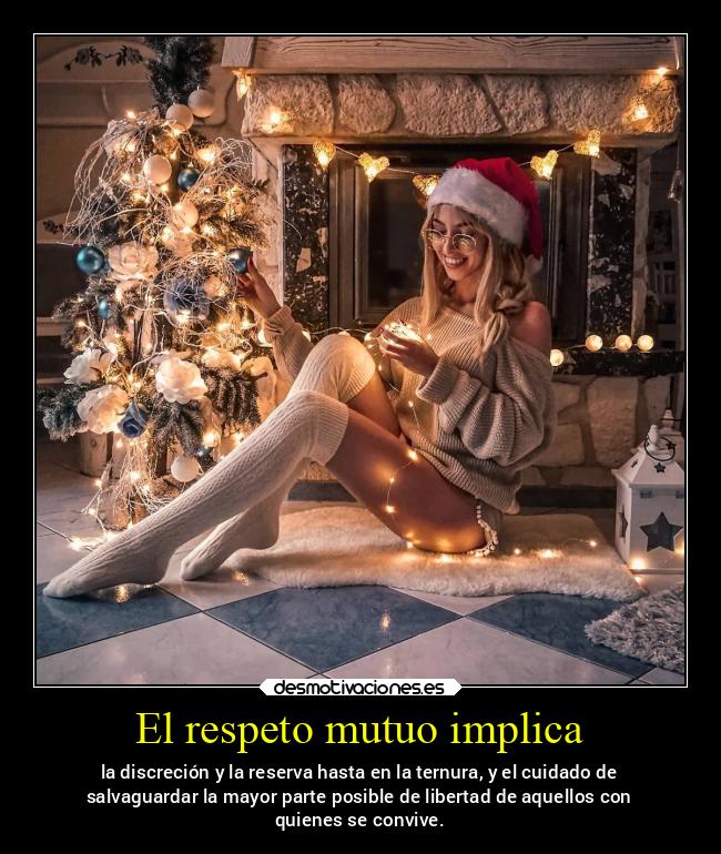 El respeto mutuo implica - 