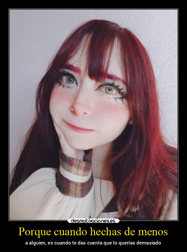 Porque cuando hechas de menos - 