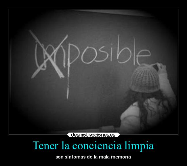 Tener la conciencia limpia - 