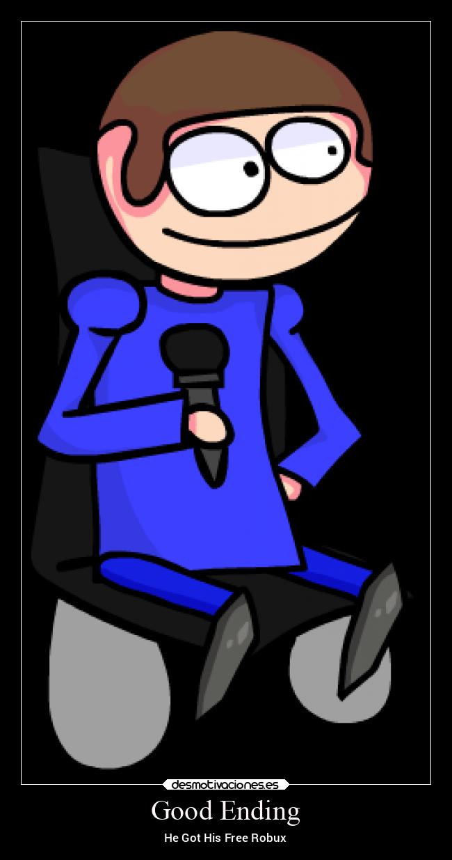 Good Ending - He Got His Free Robux