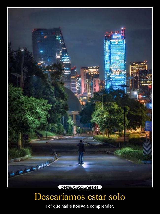 carteles deseos soledad mexico comprension mexico2021 noche noche2021 desmotivaciones