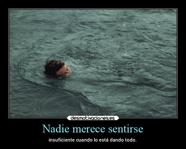 Nadie merece sentirse - 