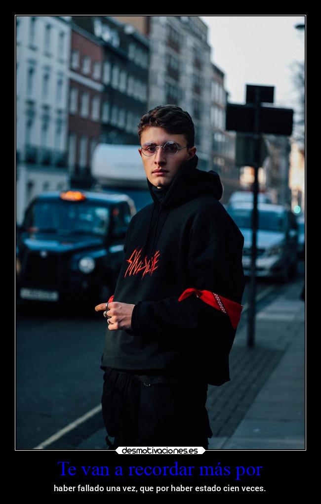 Te van a recordar más por - 