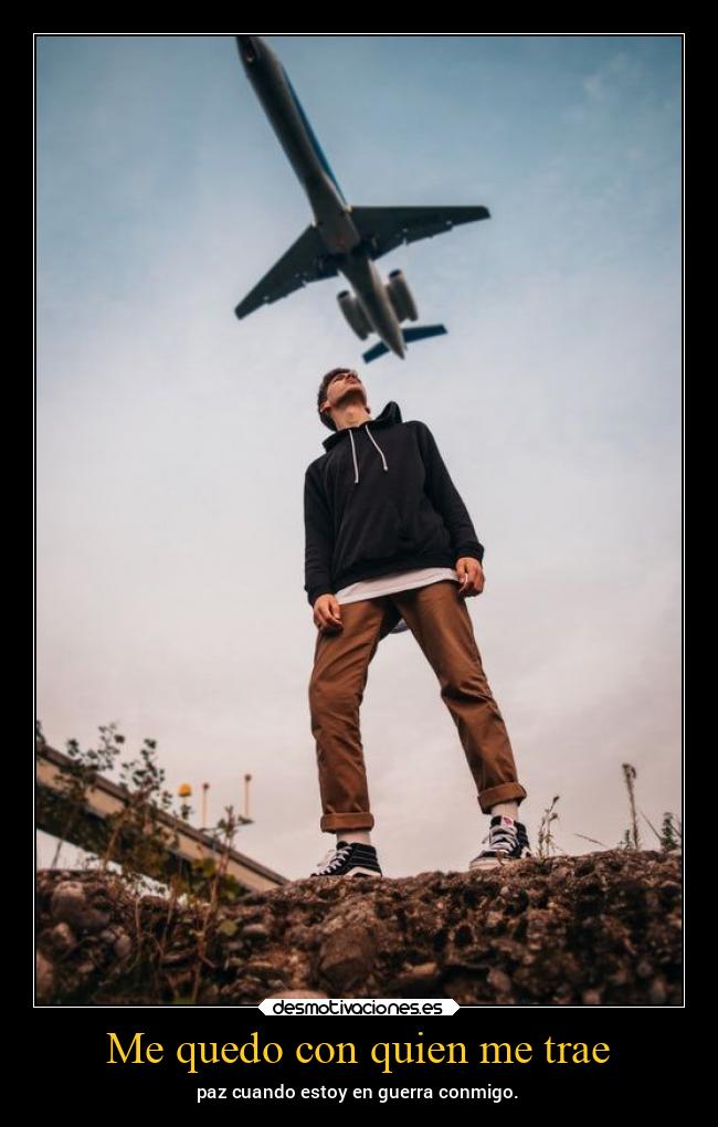 Me quedo con quien me trae - 