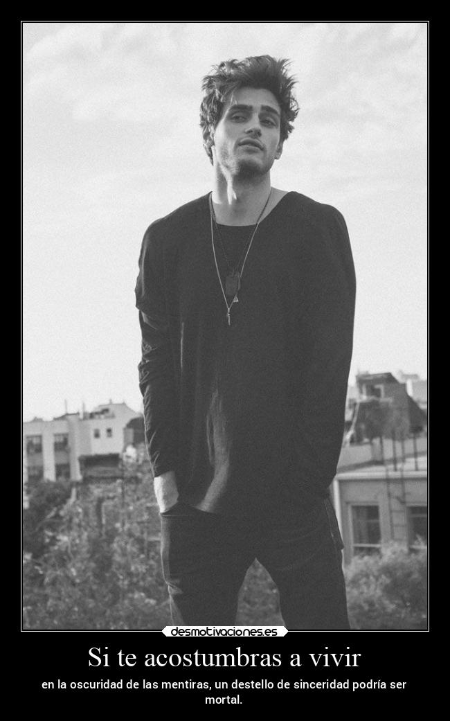 Si te acostumbras a vivir -