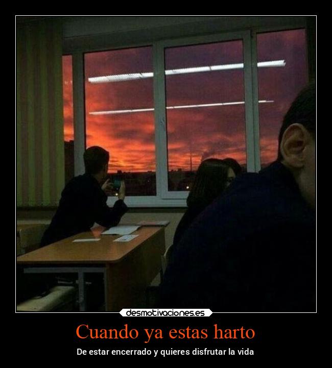 Cuando ya estas harto -