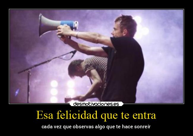 Esa felicidad que te entra - 