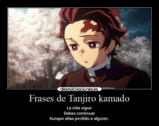 carteles frases alma frases anime demonslayer kimetsunoyaiba tanjiro kamado desmotivaciones