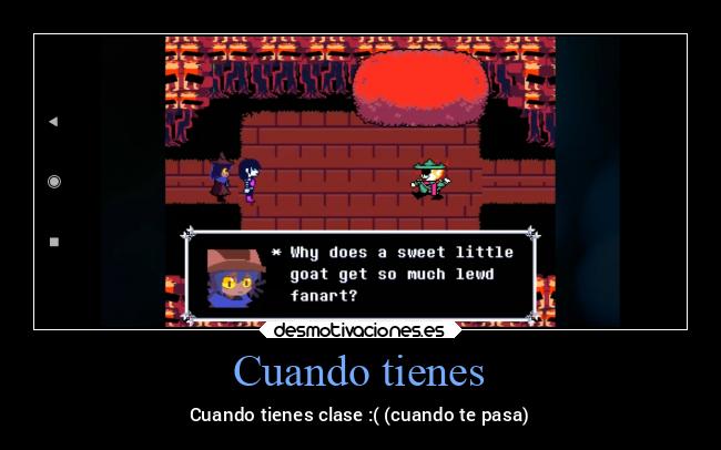 Cuando tienes - Cuando tienes clase :( (cuando te pasa)