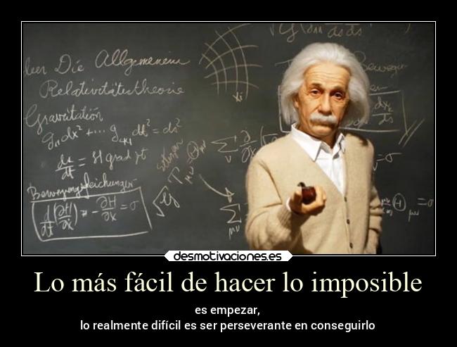 Lo más fácil de hacer lo imposible - 