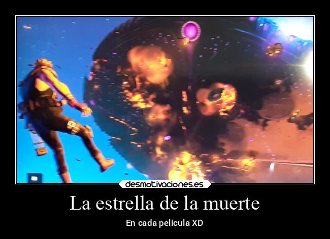 La estrella de la muerte - En cada película XD