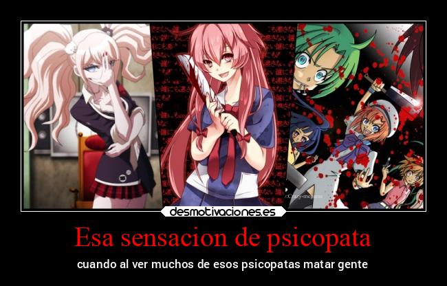Esa sensacion de psicopata - 