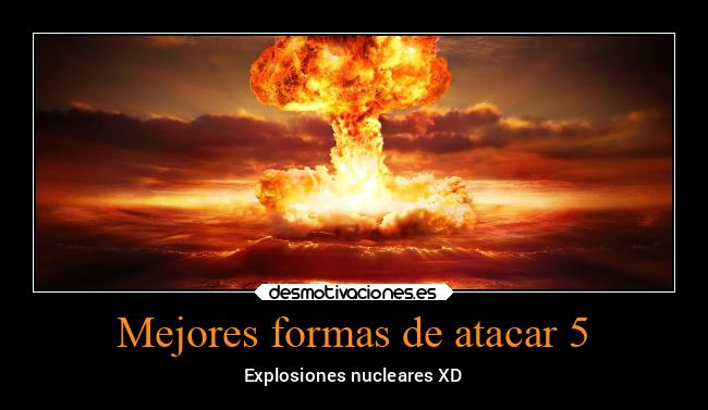 carteles videojuegos explosion nuclear ataque desmotivaciones