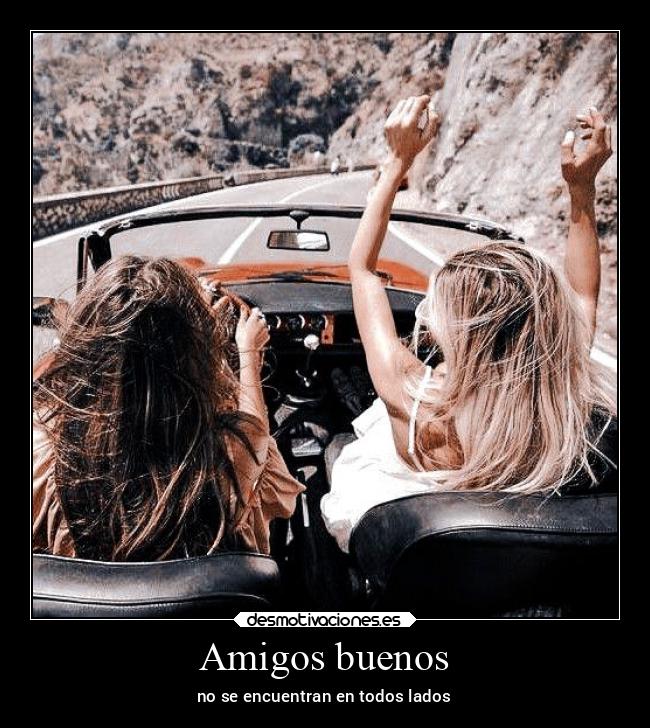 carteles amigos alma frases pensamientos corazon felicidad mundo amigos desmotivaciones