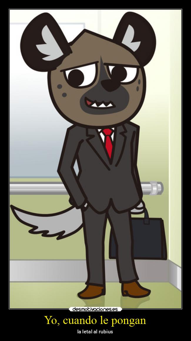 Yo, cuando le pongan - la letal al rubius