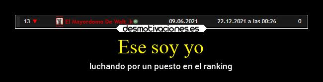 Ese soy yo - luchando por un puesto en el ranking