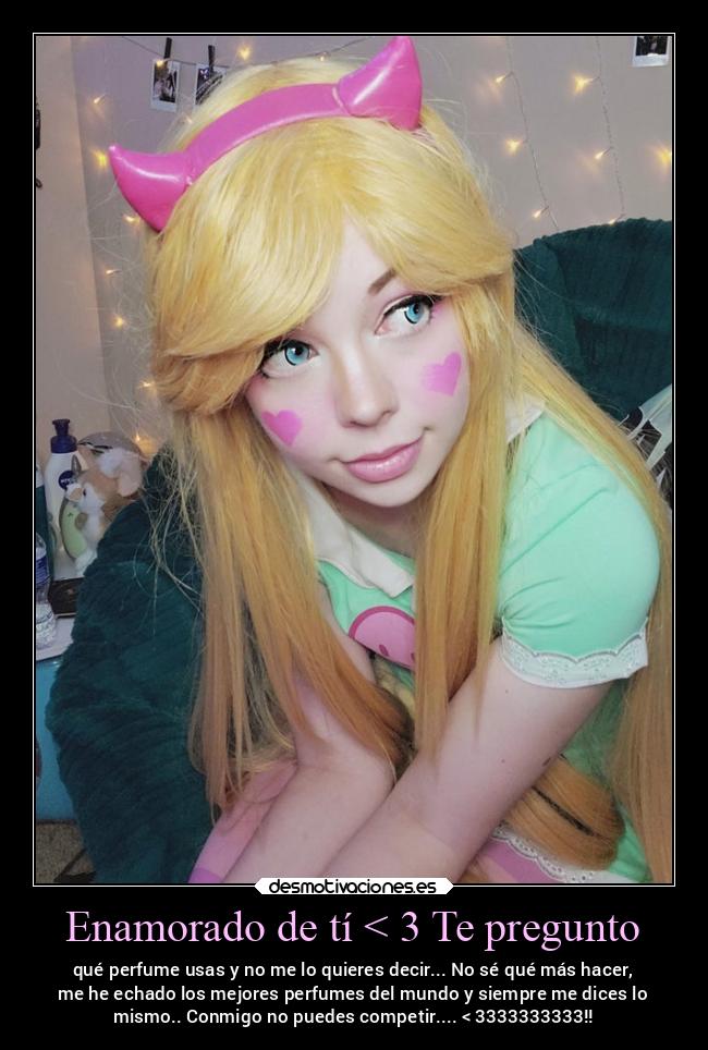 Enamorado de tí < 3 Te pregunto - 