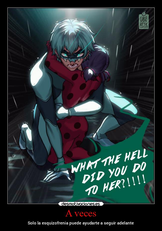 A veces - Solo la esquizofrenia puede ayudarte a seguir adelante