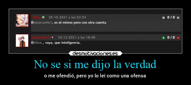 No se si me dijo la verdad - 