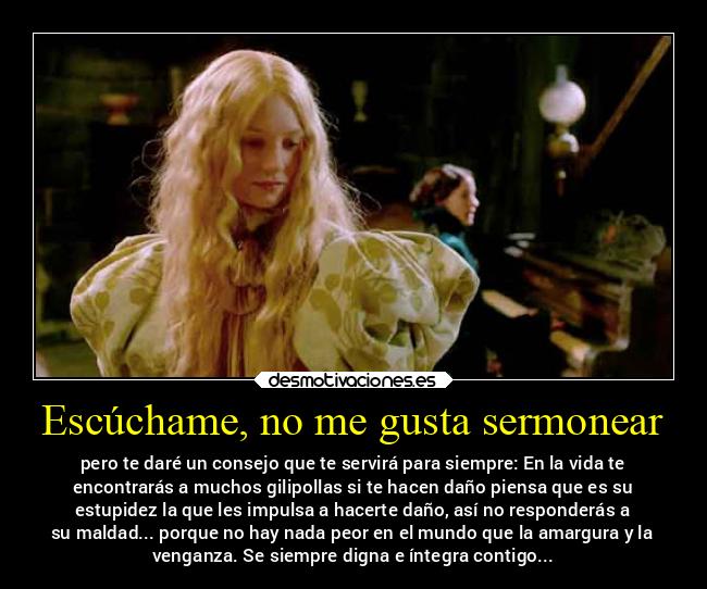 Escúchame, no me gusta sermonear - 