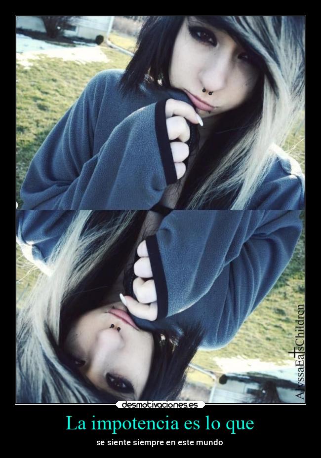 La impotencia es lo que - 