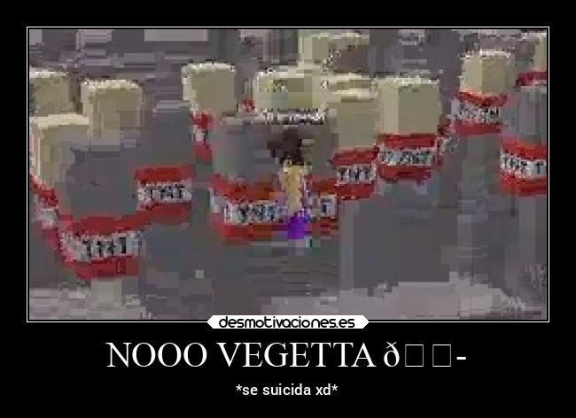 NOOO VEGETTA 😭 - *se suicida xd*
