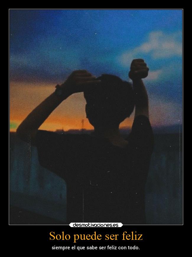 Solo puede ser feliz - 