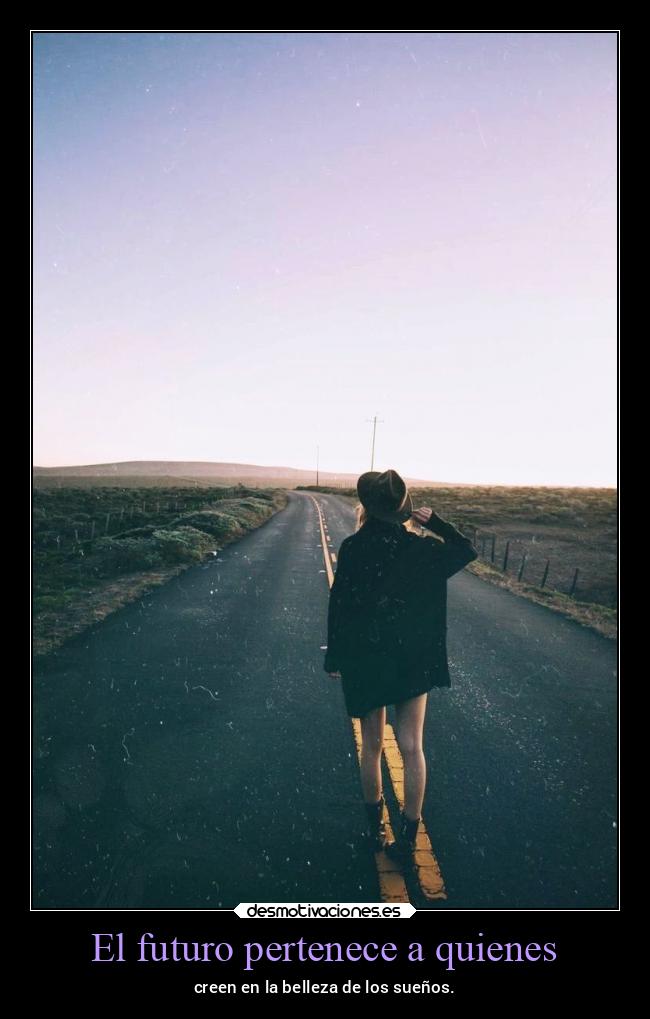 El futuro pertenece a quienes - 