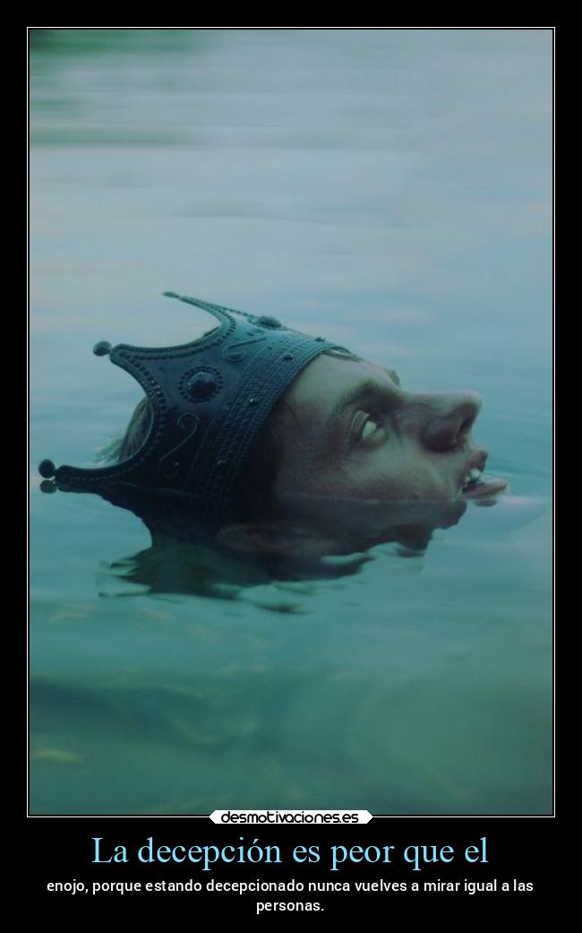 La decepción es peor que el - 