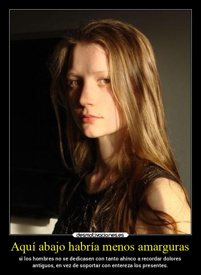 Aquí abajo habría menos amarguras - 